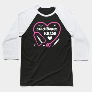 Practitioner Nurse Valentines Day Heart Baseball T-Shirt